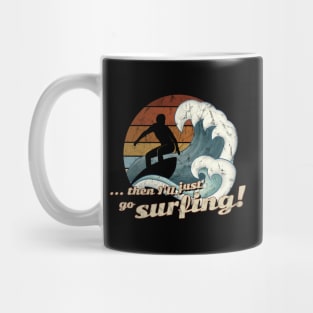 Then I’ll Just Go Surfing 60s Retro Art Wave Surfer Mug